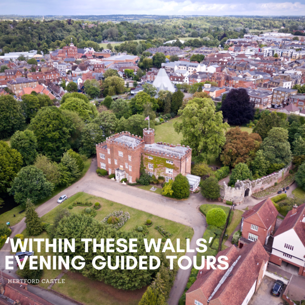 Hertford Castle "Within these Walls" Evening Tours
